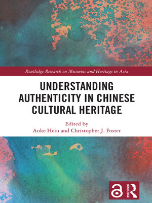 cover image of Understanding Authenticity in Chinese Cultural Heritage